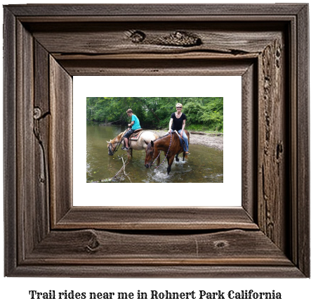 trail rides near me in Rohnert Park, California